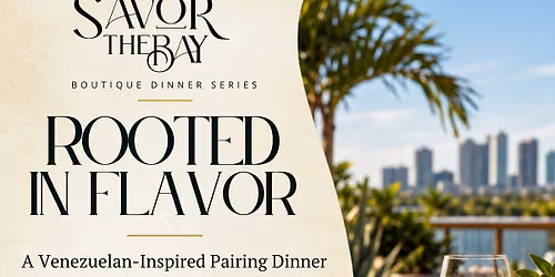 Rooted in Flavor: Savor The Bay Boutique Dinner