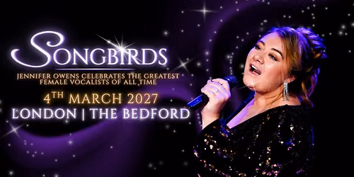 Jennifer Owens - Songbirds | London, The Bedford