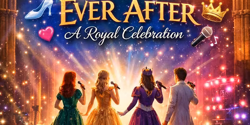 NEW! Ever After: A Royal Celebration