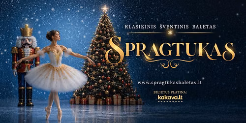 Klasikinis baletas \u201eSpragtukas\u201c | Vilnius