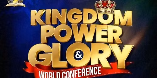 Kingdom power Glory conference