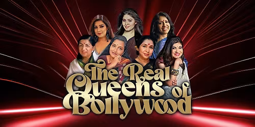 The Real Queens Of Bollywood - Wolverhampton