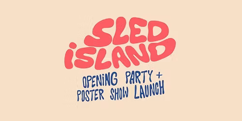 Sled Island Opening Party + Poster Show Launch