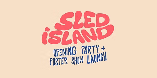 Sled Island Opening Party + Poster Show Launch