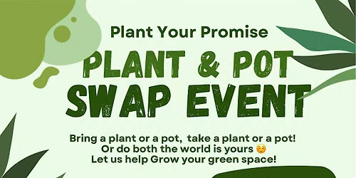 Plant Your Promise- Plant and Pot Swap