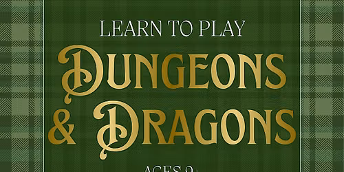 Learn to Play Dungeons & Dragons (Ages 9+)