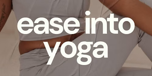 Ease into Yoga