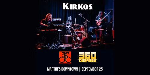 Kirkos with Jesse Cottons Stone & 360 Degrees at Martin's Downtown