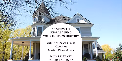 Wilks: 10 Steps to Researching Your House's History