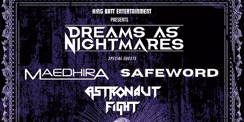 Dreams As Nightmares | Maedhira | Safeword | Astronaut Fight