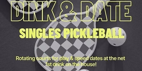 Thursday | \ud83c\udfd3 Dink &amp; Date SINGLES PICKLEBALL | \ud83d\udccdChicken N Pickle Grand Prairie | Book at thursday.com