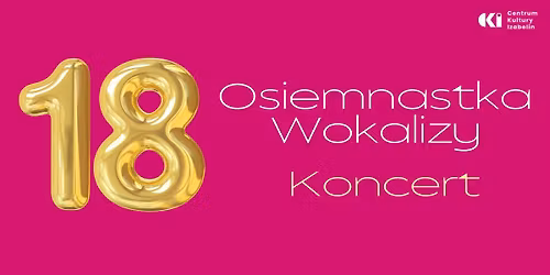 Osiemnastka zespo\u0142u Wokaliza - koncert
