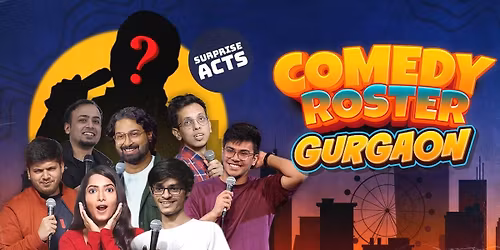 Comedy Roster Gurgaon