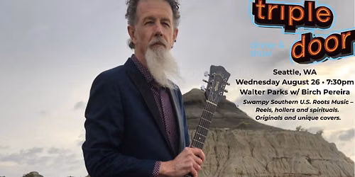 Walter Parks w\/ Birch Pereira in Seattle at The Triple Door