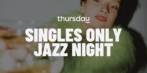 Thursday | Singles Jazz Night at Bar Bambino | Scottsdale