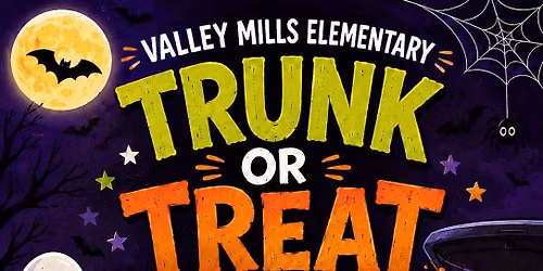Valley Mills Elementary Trunk or Treat