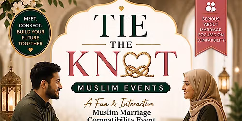 London  Single Muslim Marriage Event - Ages 21-45+ SPLIT GROUPS