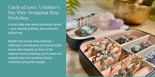 Circle of Love: A Mother\u2019s Day Wire-Wrapping Ring Workshop