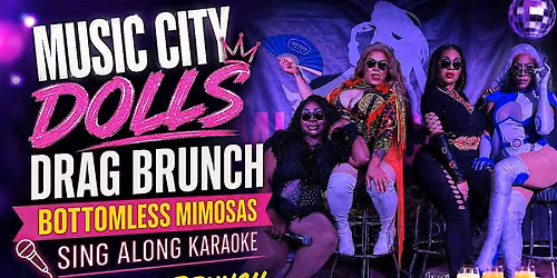 Music City Dolls Drag Brunch \u2013 Nashville\u2019s Wildest Saturday Party