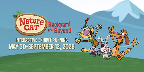 Nature Cat: Backyard & Beyond Exhibit Opening
