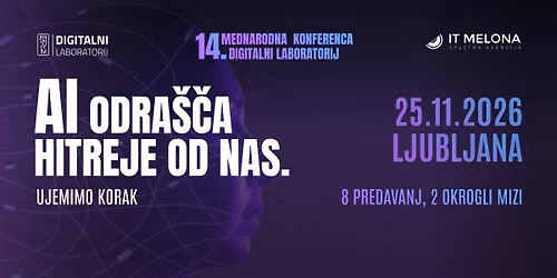 14. Marketin\u0161ka konferenca Digitalni laboratorij: AI odra\u0161\u010da hitreje od nas. Ujemimo korak.
