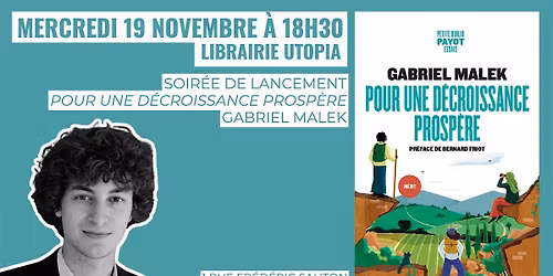 Soir\u00e9e de lancement - "Pour une d\u00e9croissance prosp\u00e8re" - Gabriel Malek