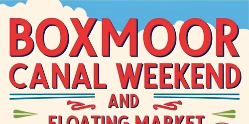 Boxmoor Canal Weekend and Floating Market - Live Folk Roots & Blues 23rd to 25th May