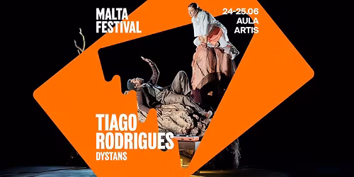 TIAGO RODRIGUES  \u201eDYSTANS" X MALTA FESTIVAL 2026