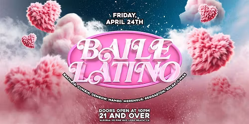 Baile Latino 21+ inside Alegria Nightclub in downtown Long Beach, CA!