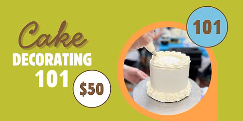 Cake Decorating Class: 101
