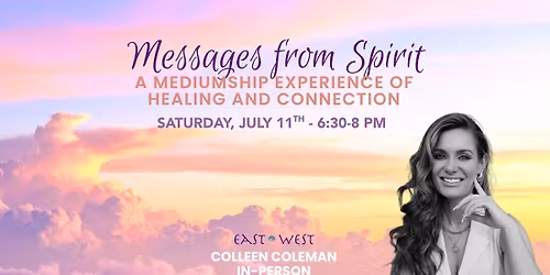 Messages from Spirit: A Mediumship Experience of Healing and Connection - with Colleen Coleman