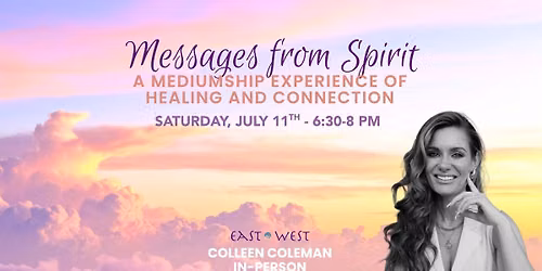 Messages from Spirit: A Mediumship Experience of Healing and Connection - with Colleen Coleman