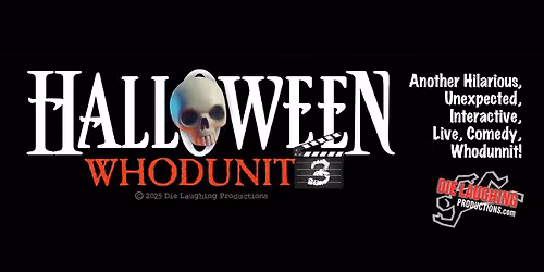 Die Laughing Presents: "Halloween Whodunit 3"