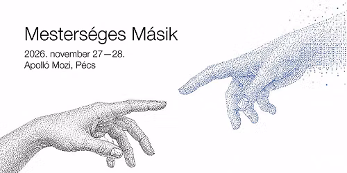 VIII. Magyar Pszichoanalitikus Filmkonferencia \u23aa Mesters\u00e9ges M\u00e1sik