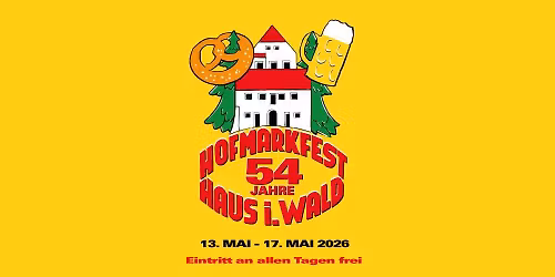 54. Hofmarkfest Haus i. Wald 2026