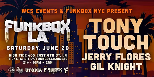FUNKBOX LA!  Tony Touch, Jerry Flores & Gill Knight!