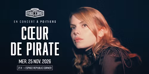 Coeur de pirate en concert \u00e0 l'Espace Republic Corner !