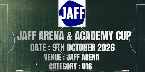 JAFF ARENA & ACADEMY CUP