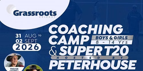 Cricket Coaching Camp and SuperT20 @ Peterhouse