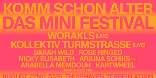 komm schon Alter - Das Mini Festival 2026