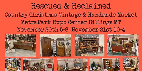 Rescued & Reclaimed Billings MT Country Christmas Vintage & Handmade Market