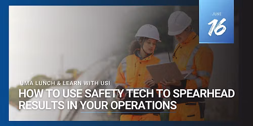 How to Use Safety Tech to Spearhead Results in Your Operations