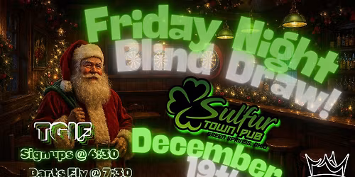 TGIF December 19th Friday Night Blind Draw (Darts Tournament)