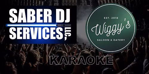 Wiggys Saber DJ Tuesday Night Karaoke Jam