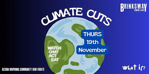 CLIMATE CUTS  November - Stockport Community Film Night