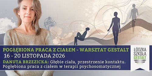 Pog\u0142\u0119biona praca z cia\u0142em w terapii psychosomatycznej \u2013 Warsztat Gestalt - Danuta Brzezicka