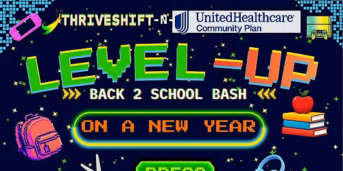 UnitedHealthcare x ThriveShift Back to School Bash @SpareTime