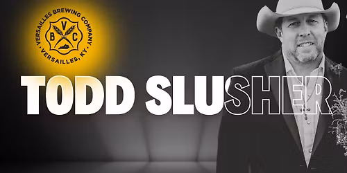 \ud83c\udfb5 Todd Slusher Live at Versailles Brewing Company