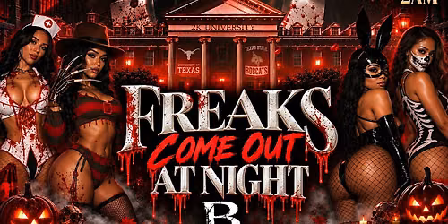 Freaks Come Out At Night