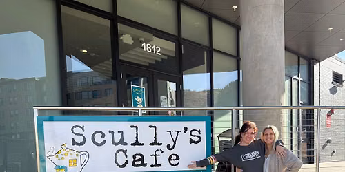 Scully\u2019s Cafe 1 year Anniversary!